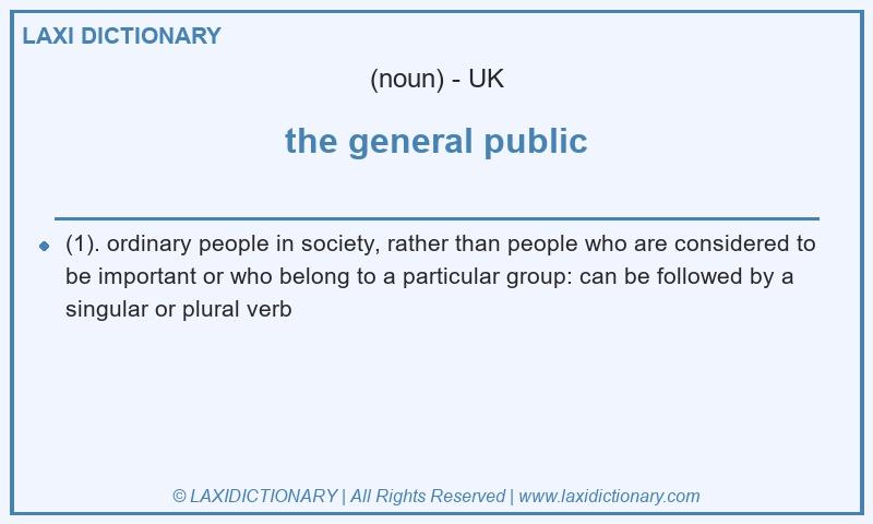 Definition the general public in British English