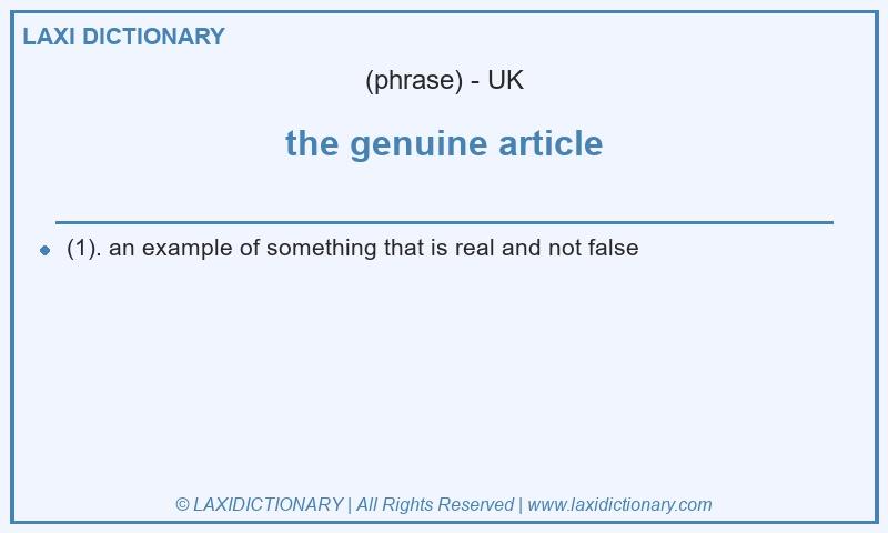 Definition the genuine article in British English