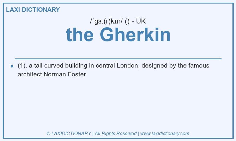 Definition the Gherkin in British English