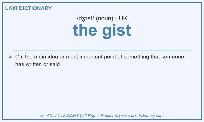 Definition the gist in British English