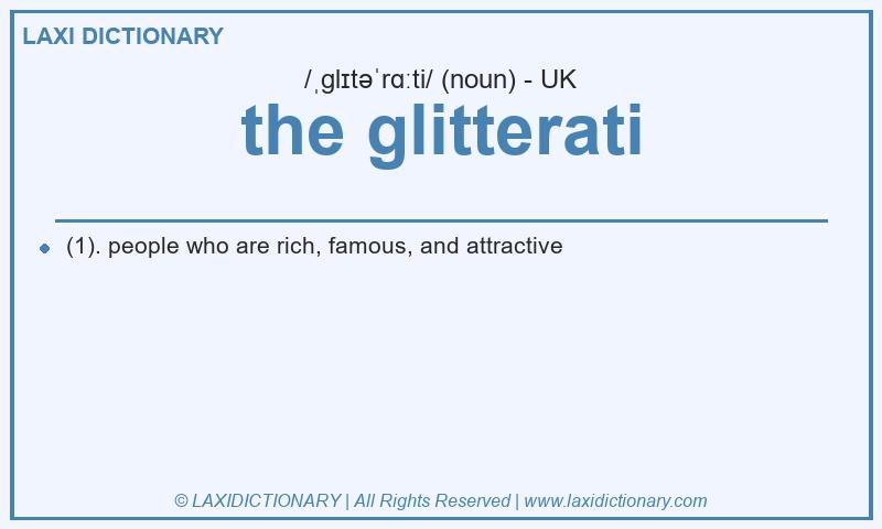 Definition the glitterati in British English