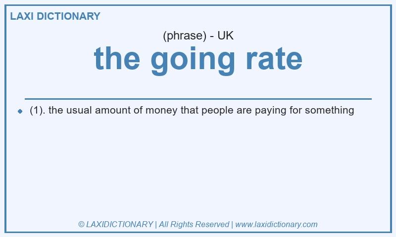 Definition the going rate in British English