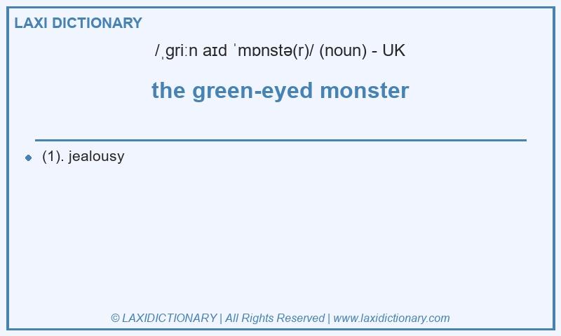 Definition the green-eyed monster in British English