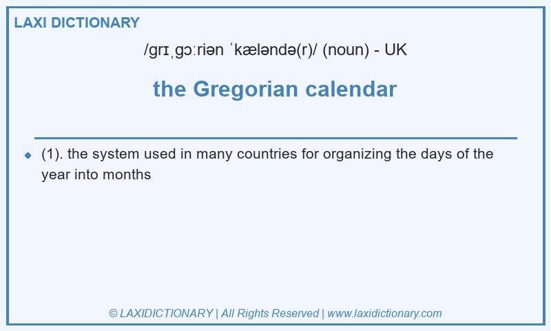 Definition the Gregorian calendar in British English