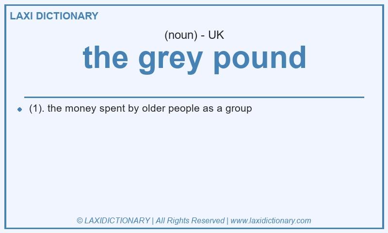 Definition the grey pound in British English