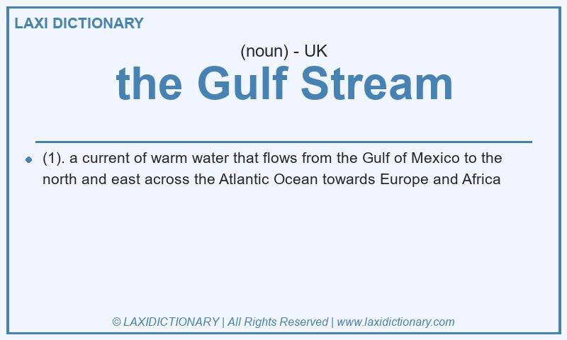 Definition the Gulf Stream in British English