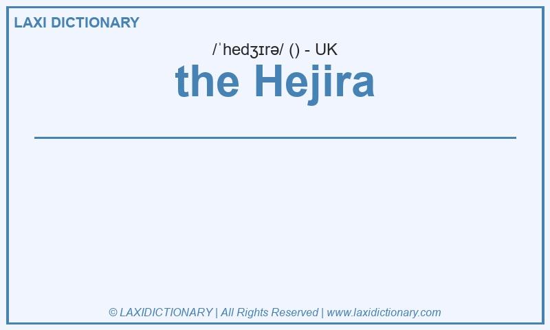 Definition the Hejira in British English