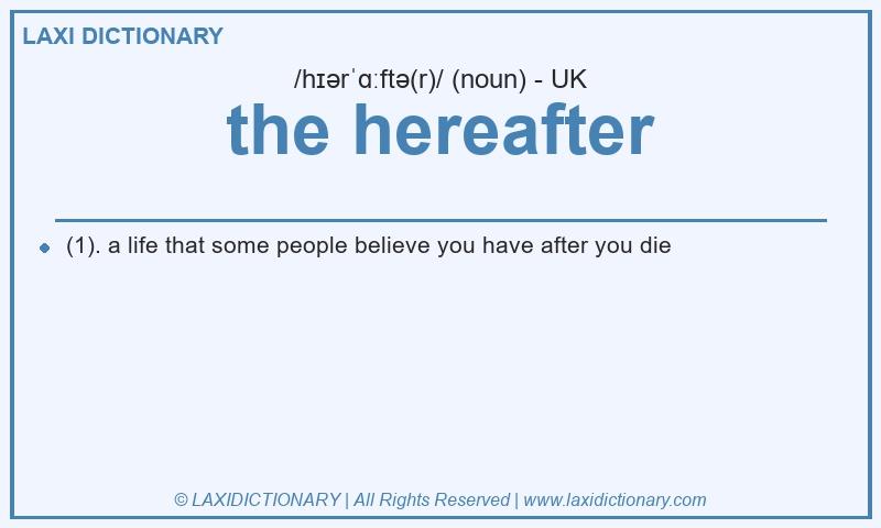 Definition the hereafter in British English