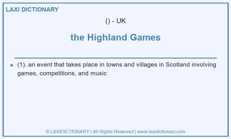 Definition the Highland Games in British English
