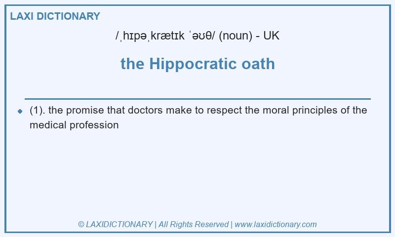 Definition the Hippocratic oath in British English