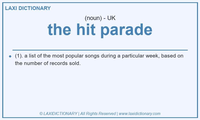 Definition the hit parade in British English