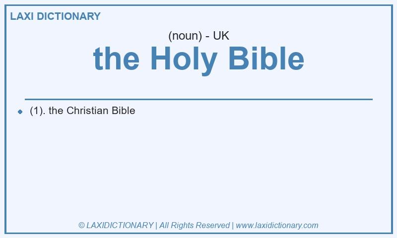Definition the Holy Bible in British English
