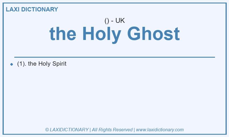 Definition the Holy Ghost in British English