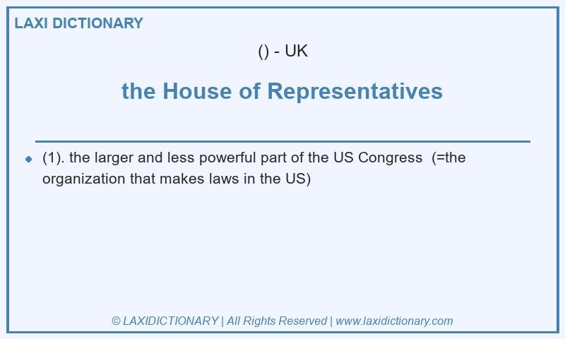 Definition the House of Representatives in British English