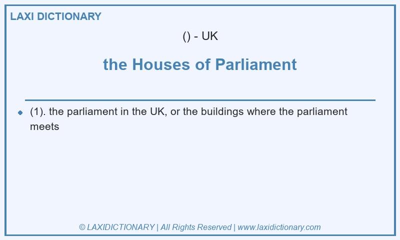 Definition the Houses of Parliament in British English