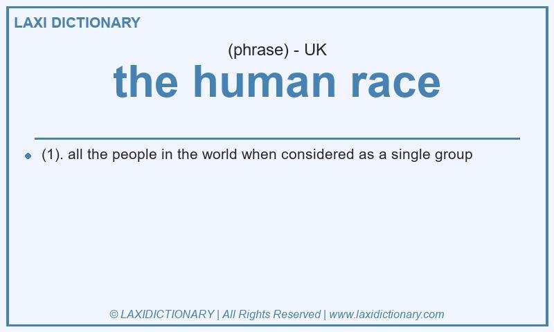 Definition the human race in British English