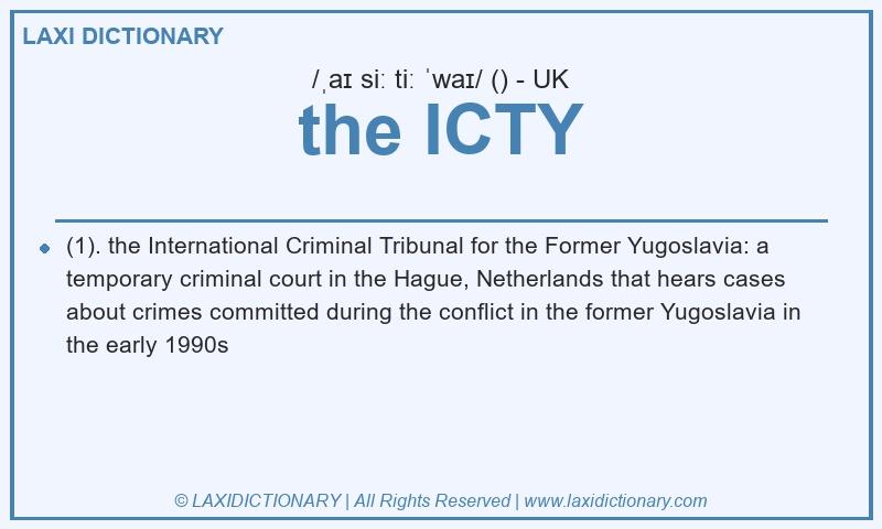 Definition the ICTY in British English