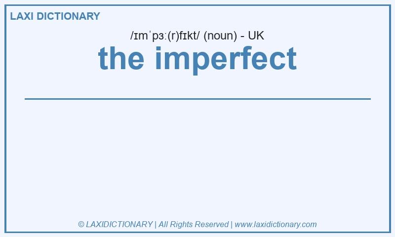 Definition the imperfect in British English