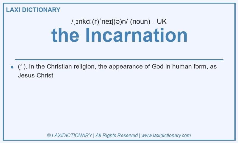 Definition the Incarnation in British English