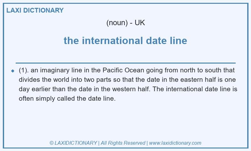 Definition the international date line in British English