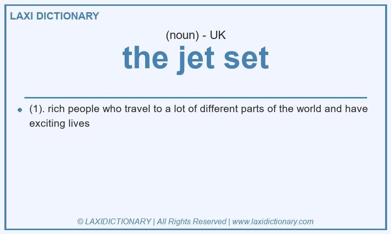 Definition the jet set in British English