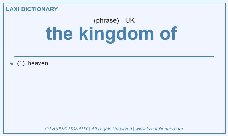 Definition the kingdom of  in British English