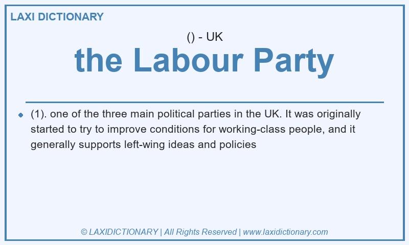 Definition the Labour Party in British English