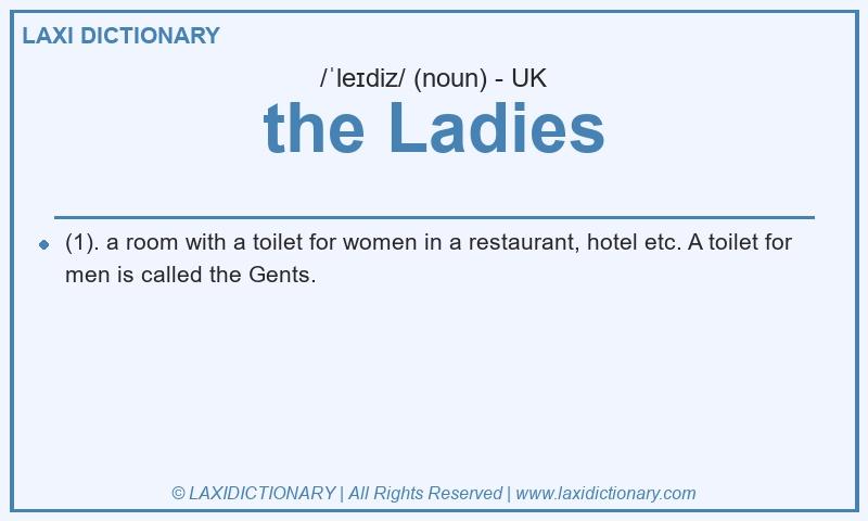 Definition the Ladies in British English
