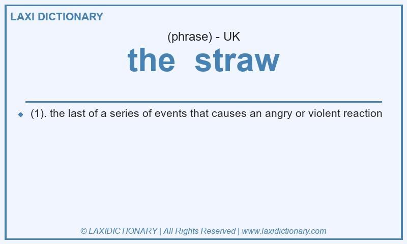 Definition the  straw in British English
