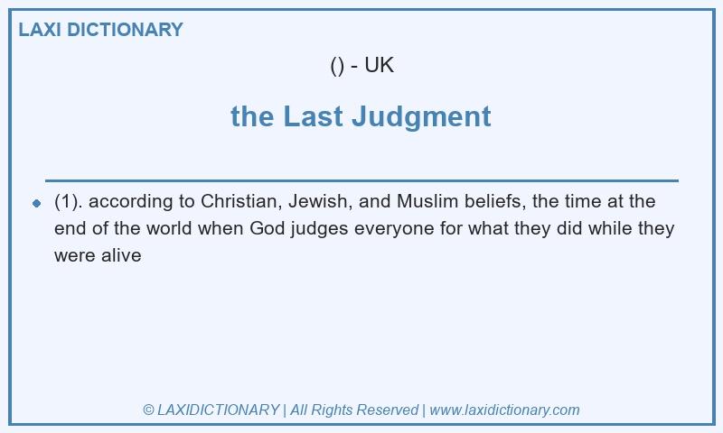 Definition the Last Judgment in British English