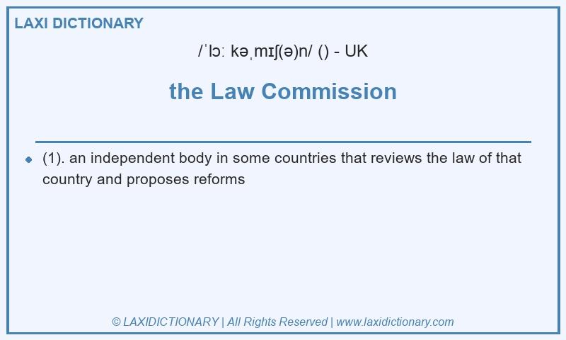 Definition the Law Commission in British English
