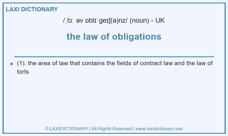 Definition the law of obligations in British English