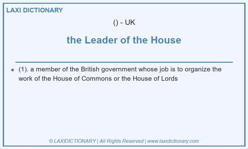 Definition the Leader of the House in British English