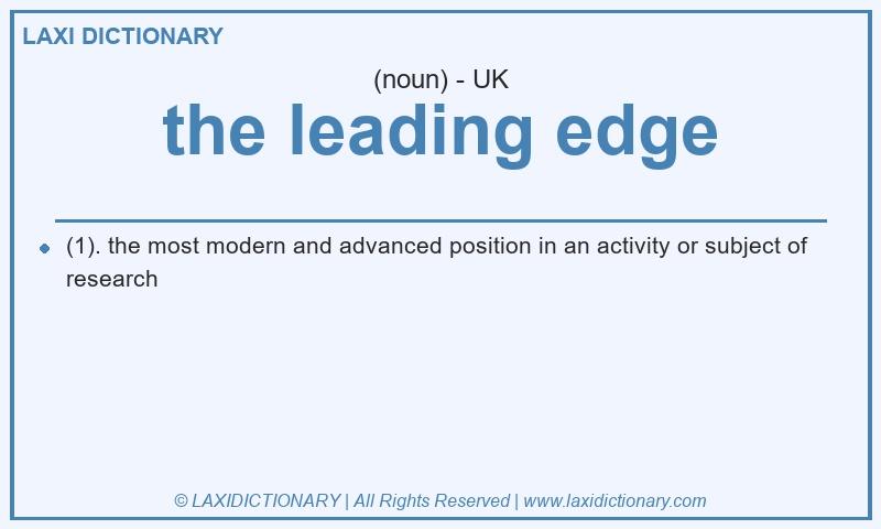 Definition the leading edge in British English