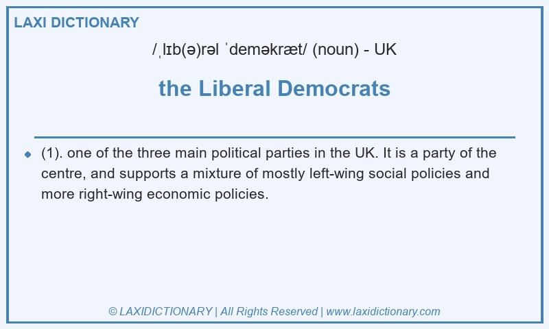 Definition the Liberal Democrats in British English