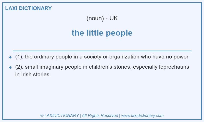 Definition the little people in British English
