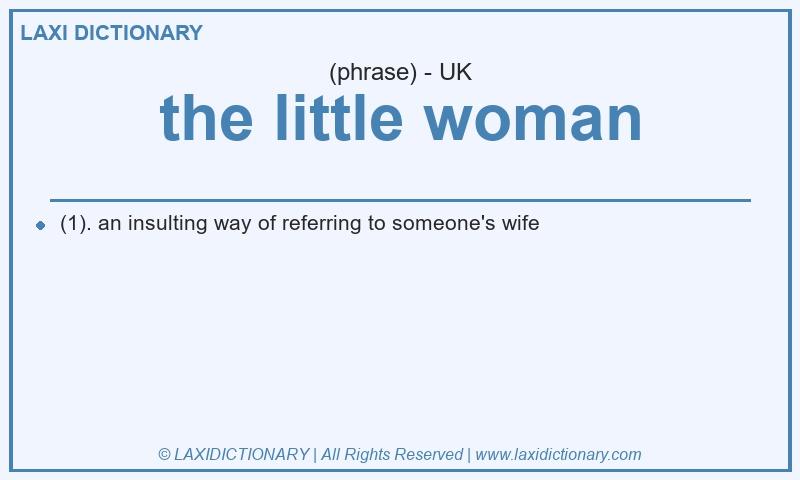 Definition the little woman in British English