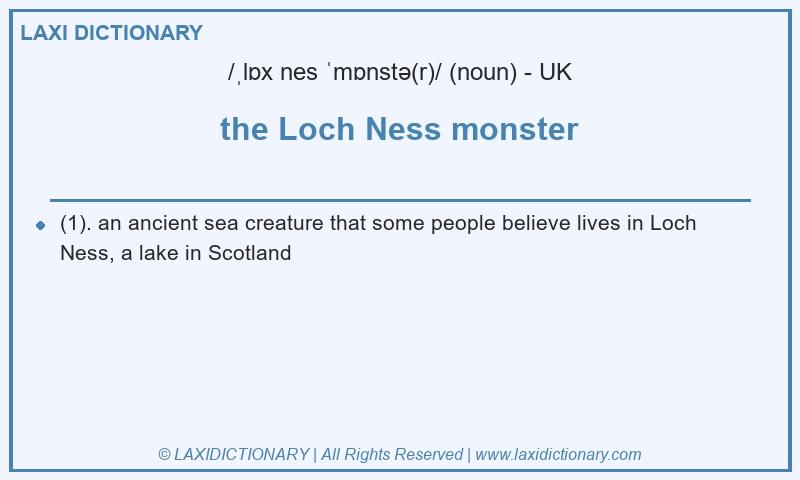 Definition the Loch Ness monster in British English