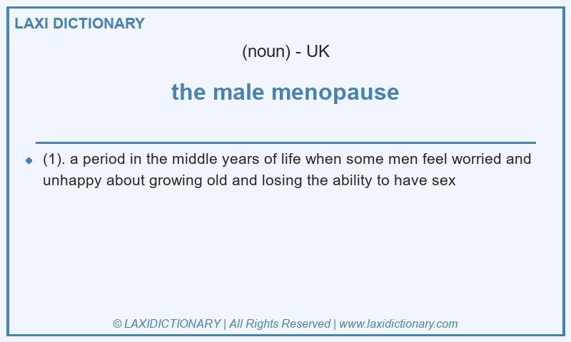 Definition the male menopause in British English