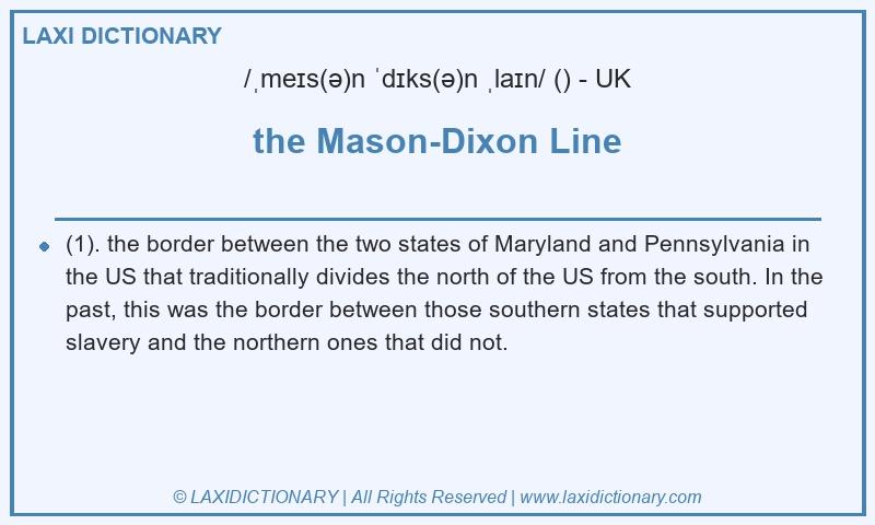 Definition the Mason-Dixon Line in British English