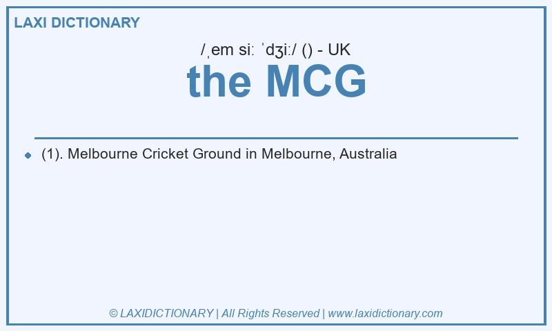 Definition the MCG in British English