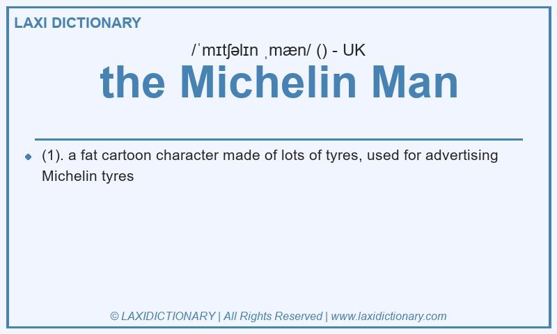 Definition the Michelin Man in British English