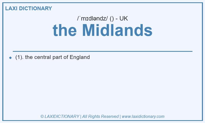 Definition the Midlands in British English