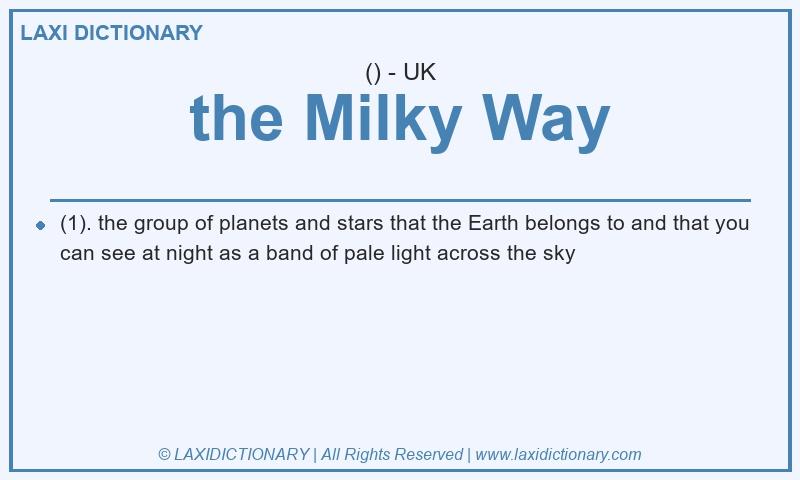 Definition the Milky Way in British English