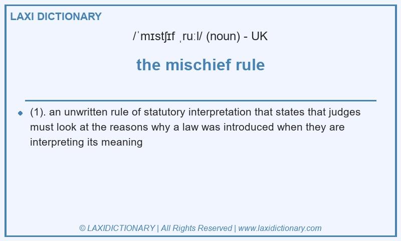 Definition the mischief rule in British English