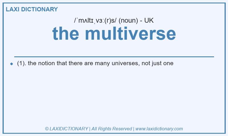 Definition the multiverse in British English