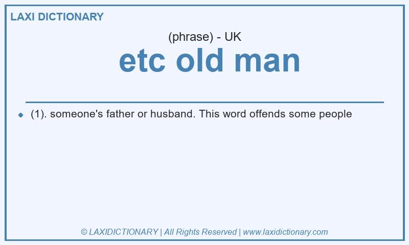Definition etc old man in British English