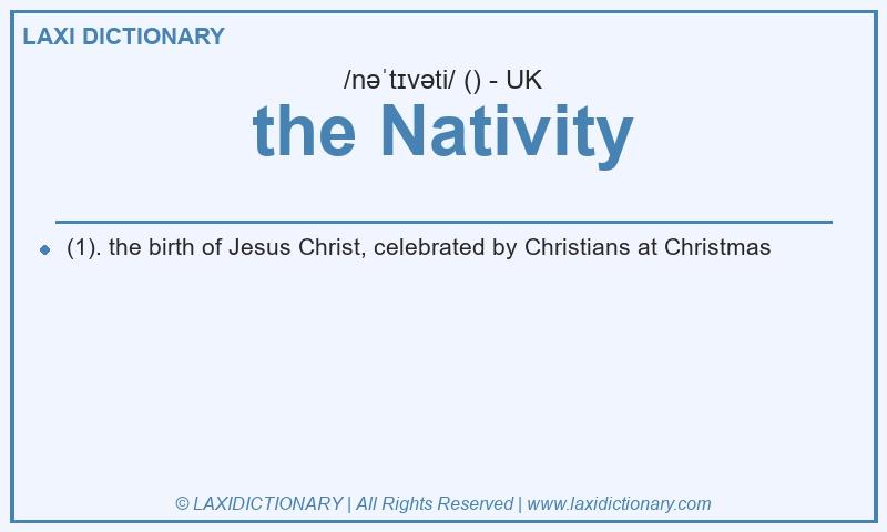 Definition the Nativity in British English