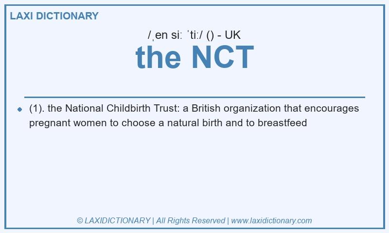 Definition the NCT in British English