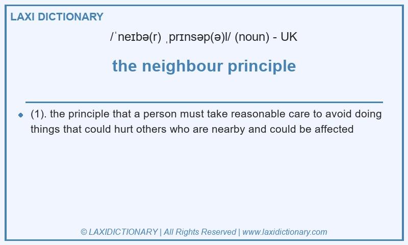 Definition the neighbour principle in British English